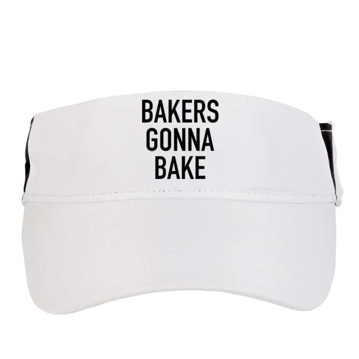 Bakers Gonna Bake Funny Baking Quote Adult Drive Performance Visor