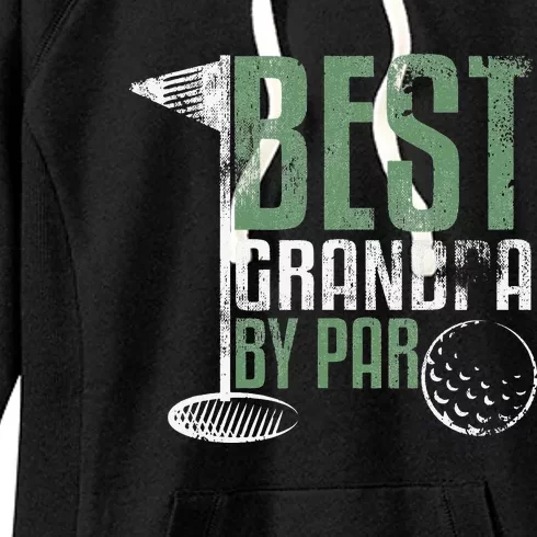 Best Grandpa By Par Father's Day Golf Grandad Golfing Gift Women's Fleece Hoodie