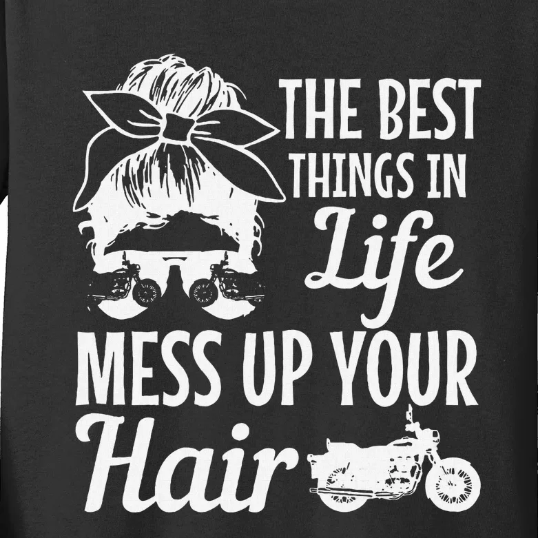 Biker Girl Best Things In Life Mess Up You Hair Motorcycle Kids Long Sleeve Shirt