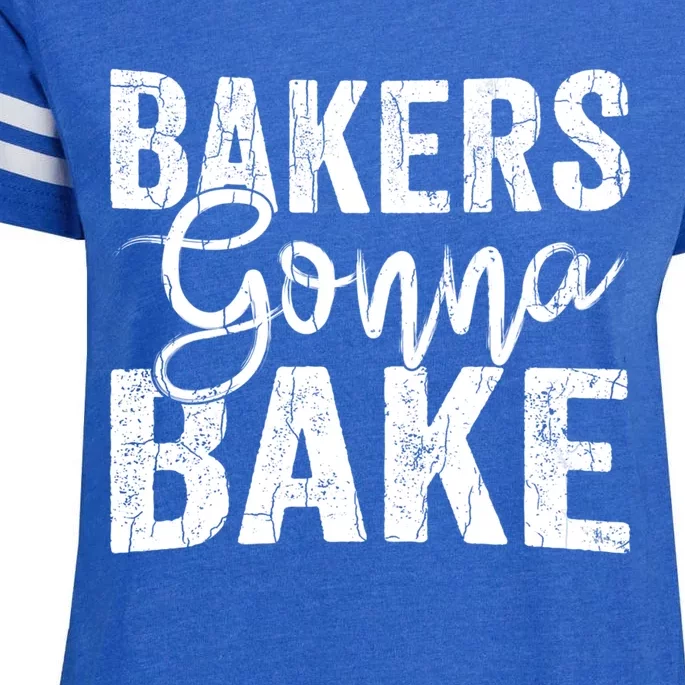 Baker Gonna Bake Funny Baking Cookie Crew Bake Lover Graphic Gift Enza Ladies Jersey Football T-Shirt