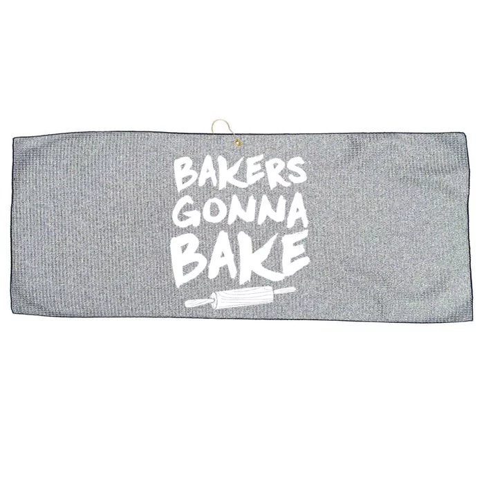 Bakers Gonna Bake Baking Cool Gift Baker Pastry Chef Funny Gift Large Microfiber Waffle Golf Towel