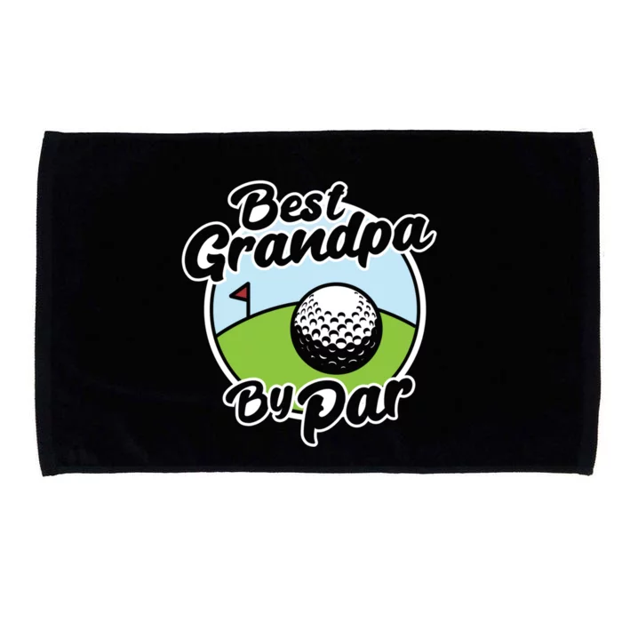 Best Grandpa By Par Funny FatherS Day Grandfather Golf Meaningful Gift Microfiber Hand Towel