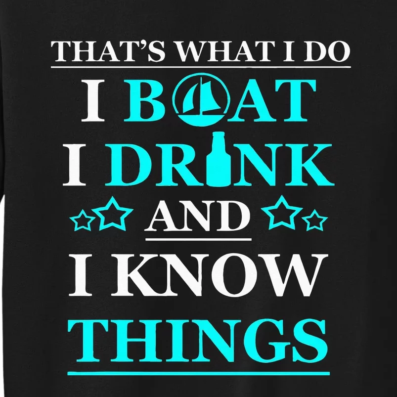 Boating Gifts Boat Owner Men Sailing Funny Drinking Gift Tall Sweatshirt