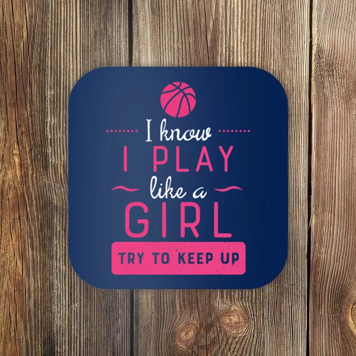 Basketball -Girl Basketball Gift- Play Like a Girl Coaster