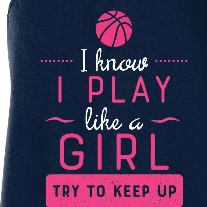 Basketball -Girl Basketball Gift- Play Like a Girl Women's Racerback Tank