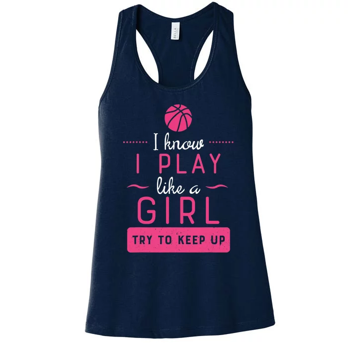 Basketball -Girl Basketball Gift- Play Like a Girl Women's Racerback Tank