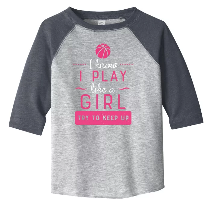 Basketball -Girl Basketball Gift- Play Like a Girl Toddler Fine Jersey T-Shirt