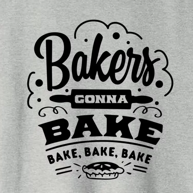 Bakers Gonna Bake Bake Bake Tee Funny Gift Women's Crop Top Tee