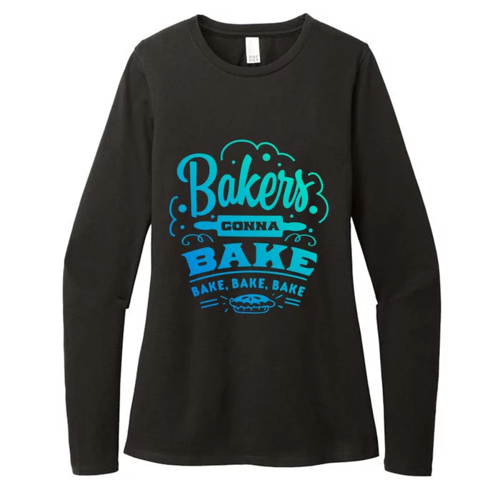 Bakers Gonna Bake Bake Bake Tee Gift Womens CVC Long Sleeve Shirt