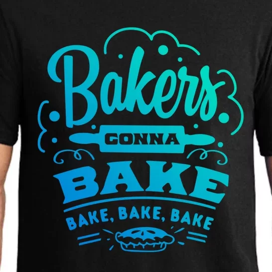 Bakers Gonna Bake Bake Bake Tee Gift Pajama Set