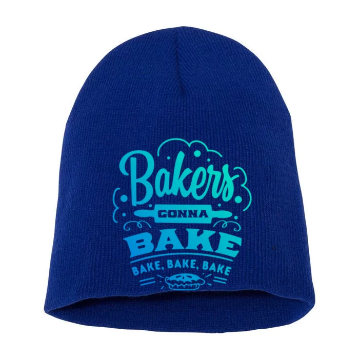 Bakers Gonna Bake Bake Bake Tee Gift Short Acrylic Beanie