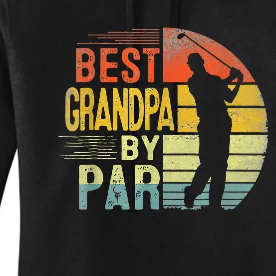 Best Grandpa By Par Daddy Fathers Day Gift Golf Lover Golfer Women's Pullover Hoodie