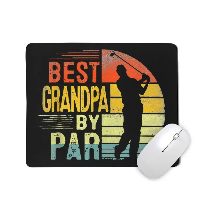 Best Grandpa By Par Daddy Fathers Day Gift Golf Lover Golfer Mousepad