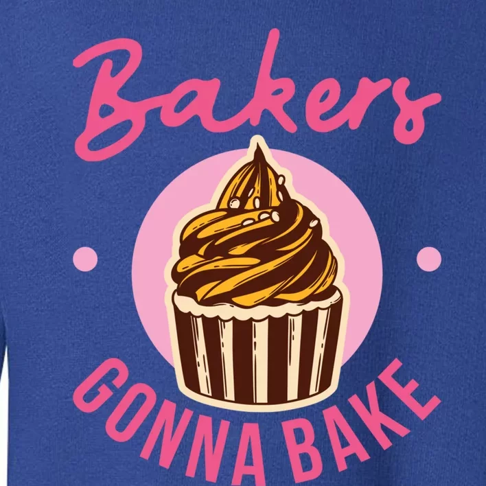 Bakers Gonna Bake Cake Baking Treats Christmas Gift Toddler Sweatshirt