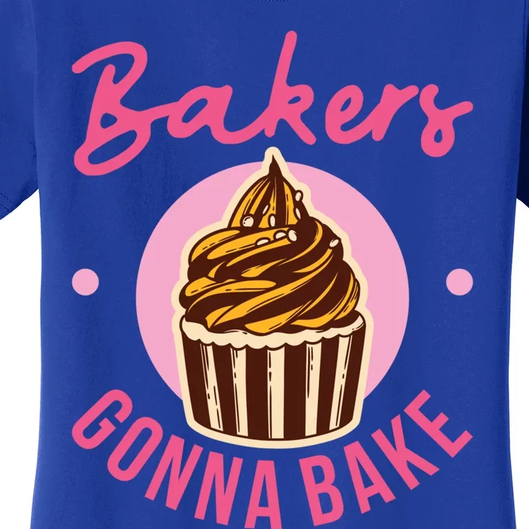 Bakers Gonna Bake Cake Baking Treats Christmas Gift Women's T-Shirt