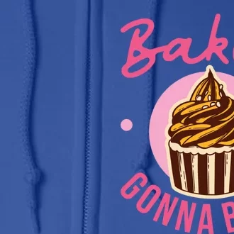 Bakers Gonna Bake Cake Baking Treats Christmas Gift Full Zip Hoodie