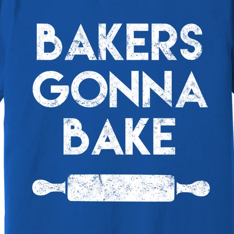 Bakers Gonna Bake Culinary Baking Funny Bakery Gift Premium T-Shirt