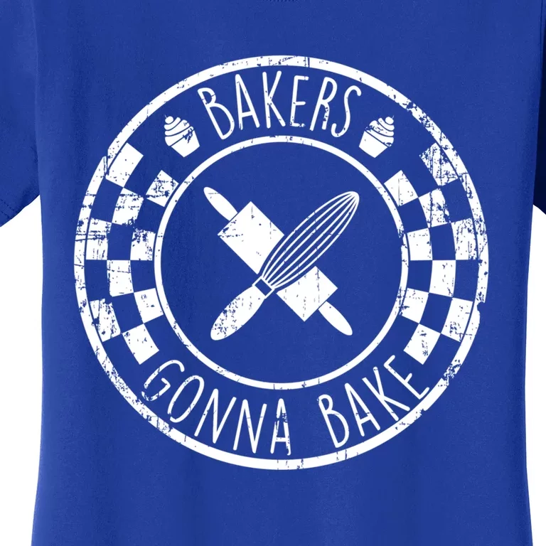 Bakers Gonna Bake Distressed Gift Women's T-Shirt