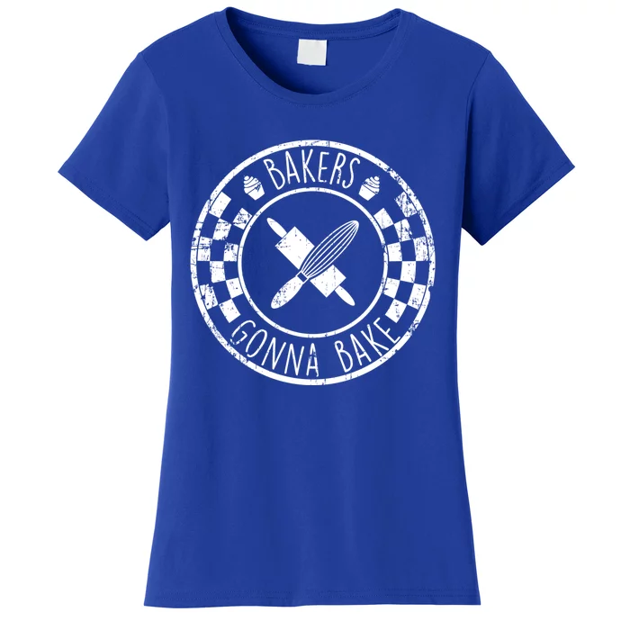 Bakers Gonna Bake Distressed Gift Women's T-Shirt