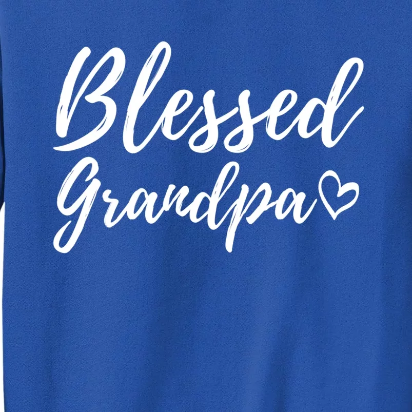 Blessed Grandpa Cute Gift Christmas Gift Grandpa Family Matching Meaningful Gift Tall Sweatshirt