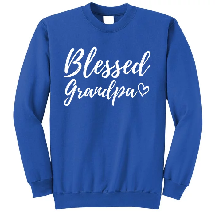 Blessed Grandpa Cute Gift Christmas Gift Grandpa Family Matching Meaningful Gift Tall Sweatshirt