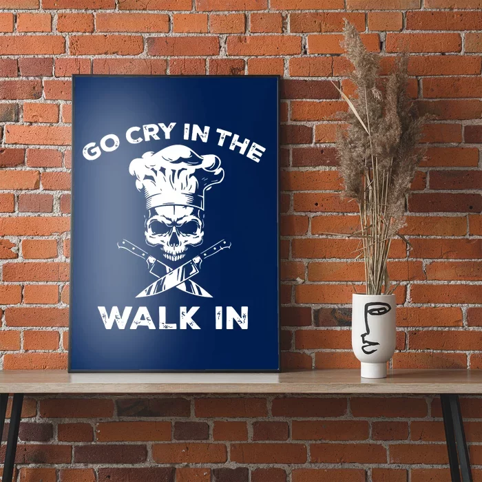 Best Go Cry In The Walk In Poster