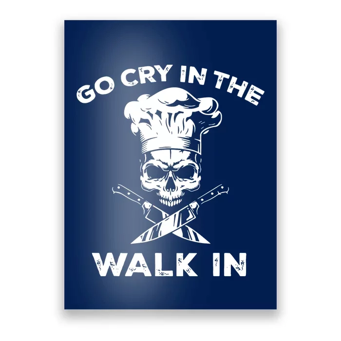 Best Go Cry In The Walk In Poster