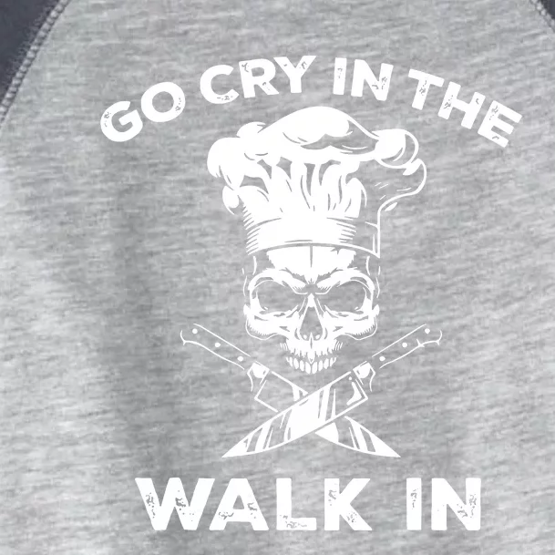 Best Go Cry In The Walk In Toddler Fine Jersey T-Shirt