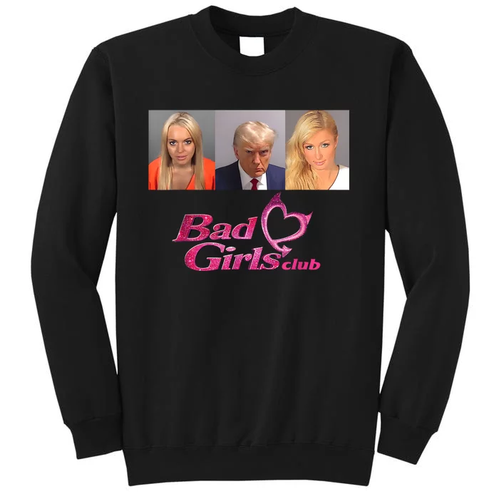 Bad Girls Club Donald Trump Mug Shot Tall Sweatshirt