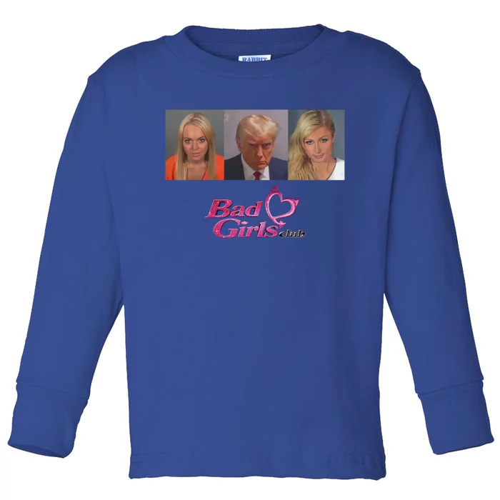 Bad Girls Club Trump 2024 Toddler Long Sleeve Shirt