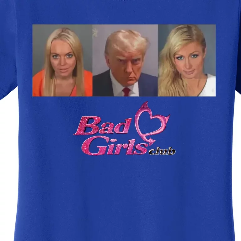 Bad Girls Club Trump 2024 Women's T-Shirt