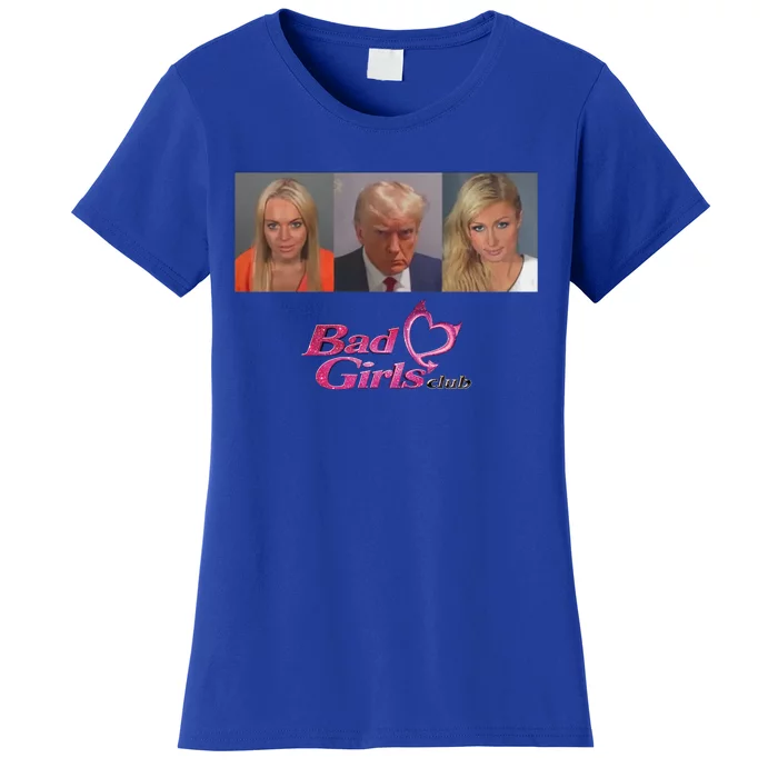 Bad Girls Club Trump 2024 Women's T-Shirt