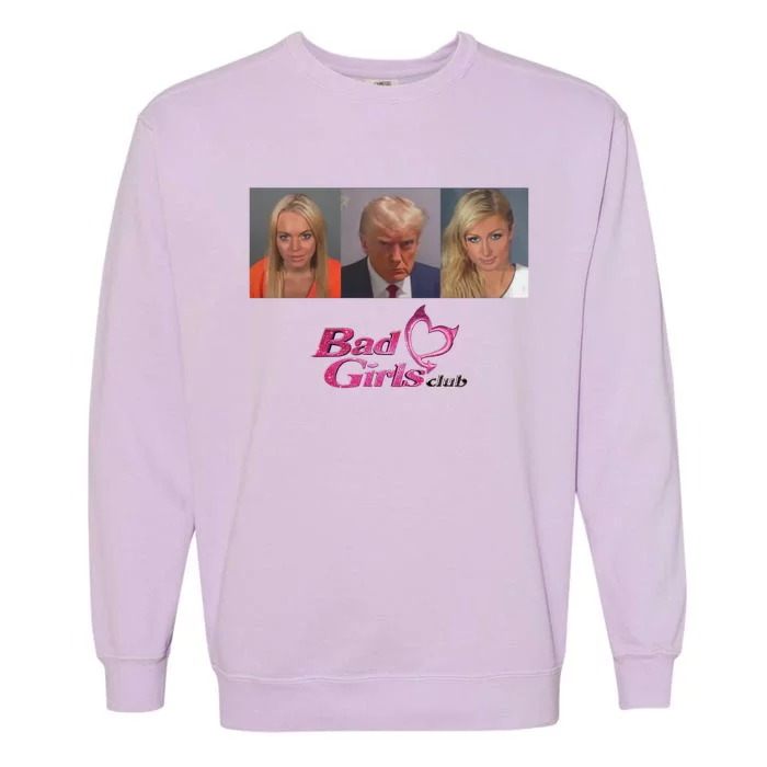 Bad Girls Club Trump 2024 Garment-Dyed Sweatshirt