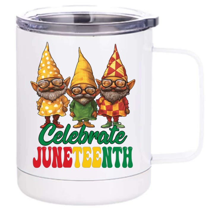 Black Gnomes Celebrate Junenth With My Gnomies Freedom Gift Front & Back 12oz Stainless Steel Tumbler Cup