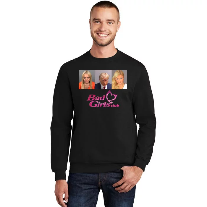 Bad Girls Club Trump 2024 Mugshot Tall Sweatshirt