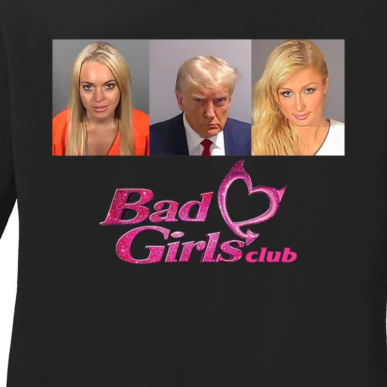 Bad Girls Club Trump 2024 Mugshot Ladies Long Sleeve Shirt