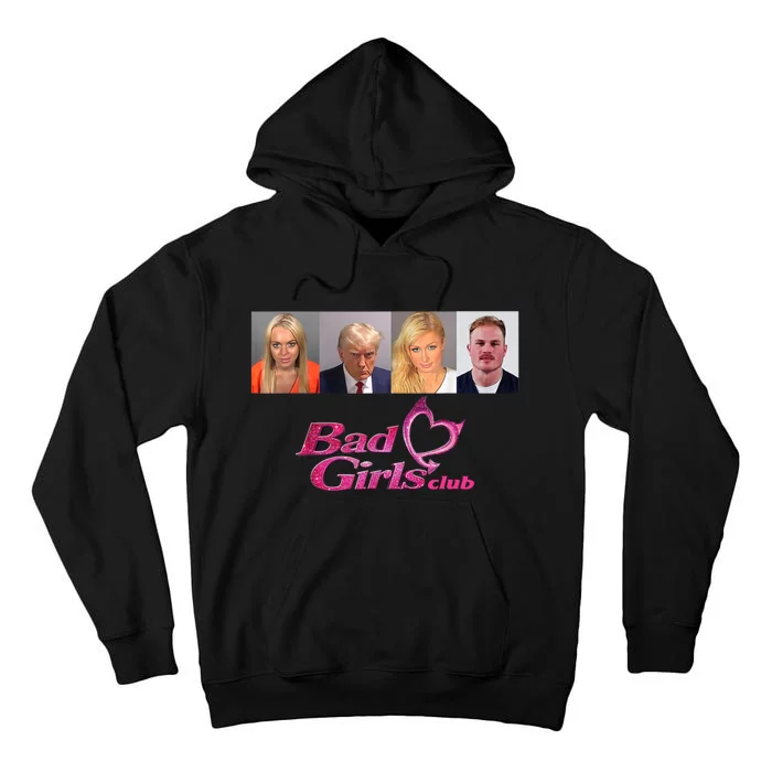 Bad Girls Club Trump 2024 Retro Zach Mugshot Tall Hoodie