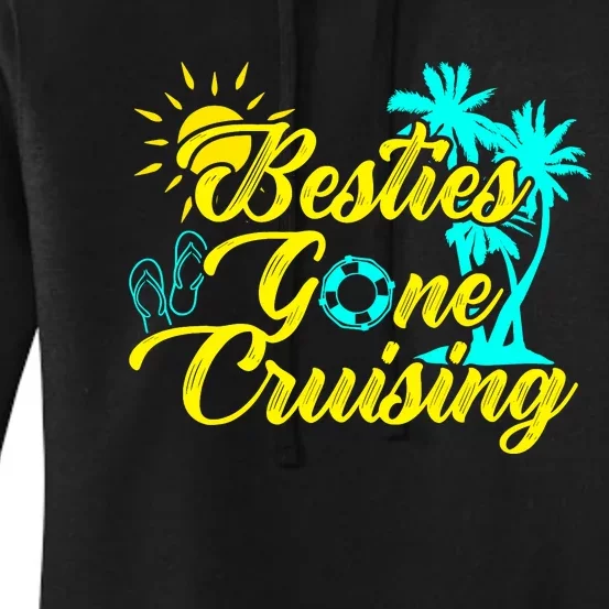 Besties Gone Cruise Matching Girl Trip Cruising Vacation Women's Pullover Hoodie