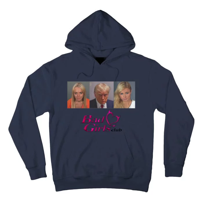 Bad Girls Club Trump 2024 Tall Hoodie