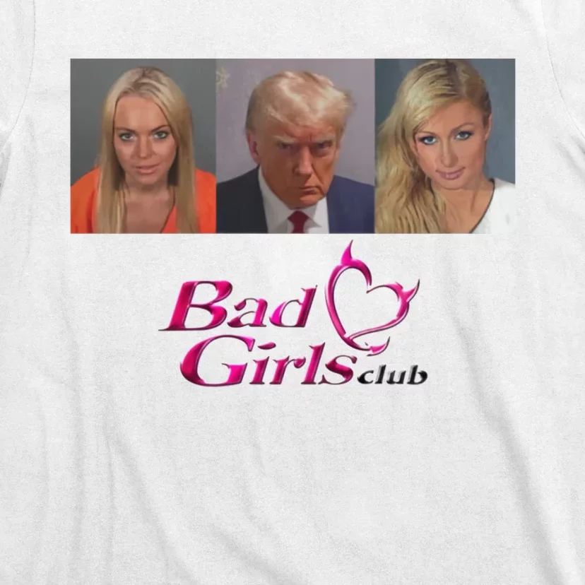 Bad Girls Club Trump 2024 T-Shirt