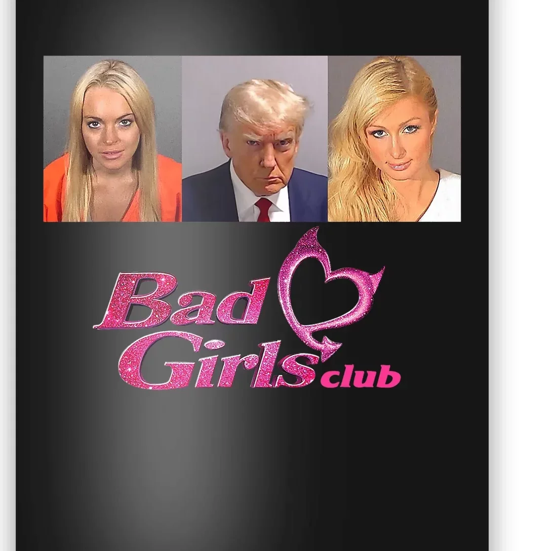 Bad Girls Club Donald Trump Mug Shot Poster