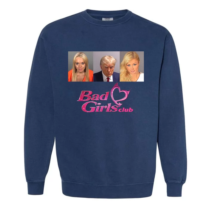 Bad Girls Club Donald Trump Mug Shot Garment-Dyed Sweatshirt