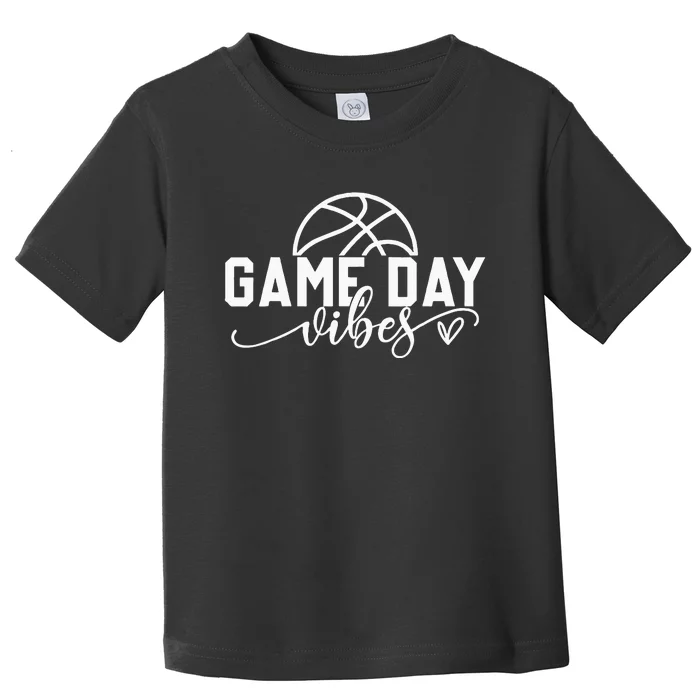 Basketball Game Day Vibes Basketball Mom Life Game Day Toddler T-Shirt