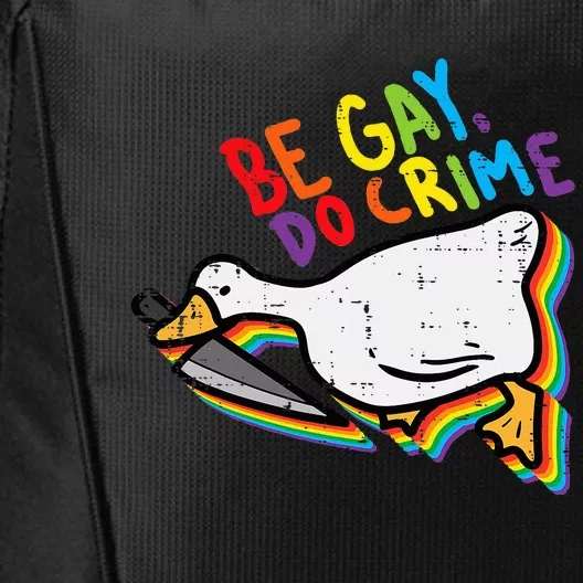 Be Gay Do Crime Goose Rainbow Pride Flag Lgbtq City Backpack