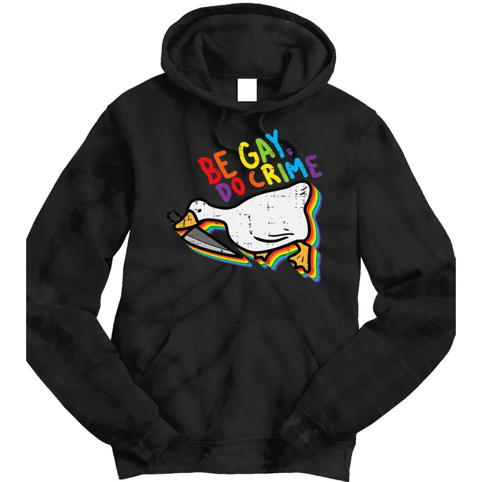 Be Gay Do Crime Goose Rainbow Pride Flag Lgbtq Tie Dye Hoodie