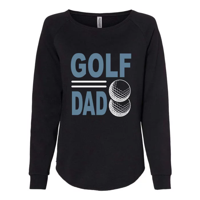 Best Golf Dad Funny Gift For Dad Father's Day Womens California Wash Sweatshirt