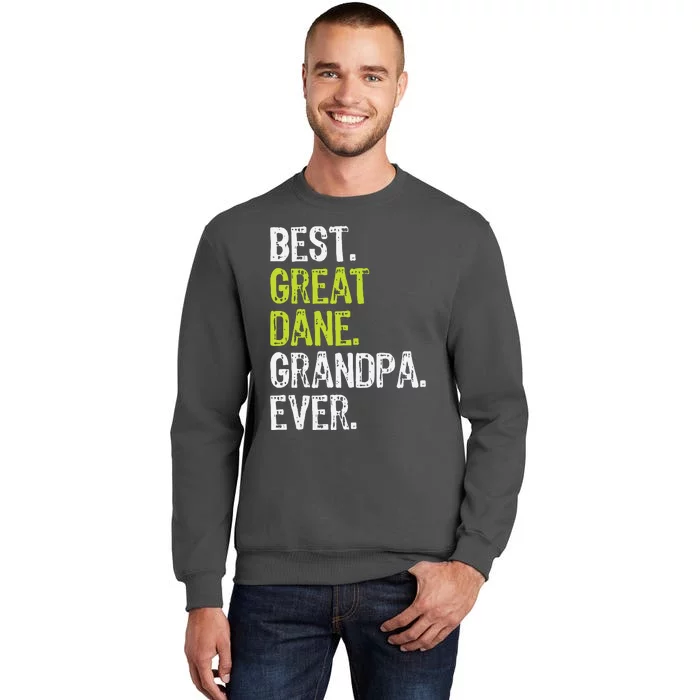 Best Great Dane Grandpa Ever Dog Lover Tall Sweatshirt