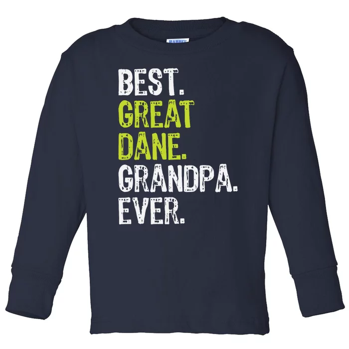 Best Great Dane Grandpa Ever Dog Lover Toddler Long Sleeve Shirt