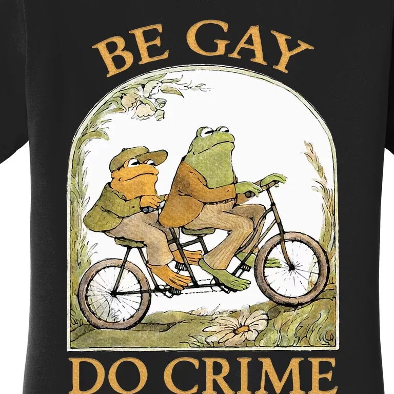 Be Gay Do Crime Frog and The Toad for LGBTQ Pride Women's T-Shirt