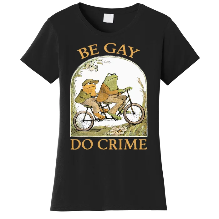 Be Gay Do Crime Frog and The Toad for LGBTQ Pride Women's T-Shirt